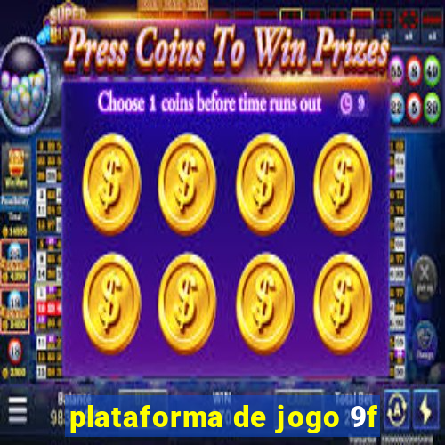 plataforma de jogo 9f